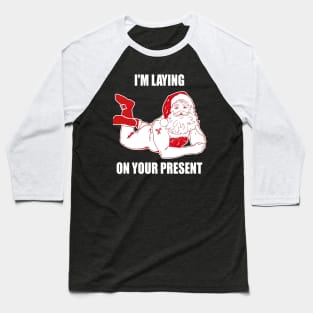 Dirty Bad Naughty Santa Funny Adults Husband Christmas Baseball T-Shirt